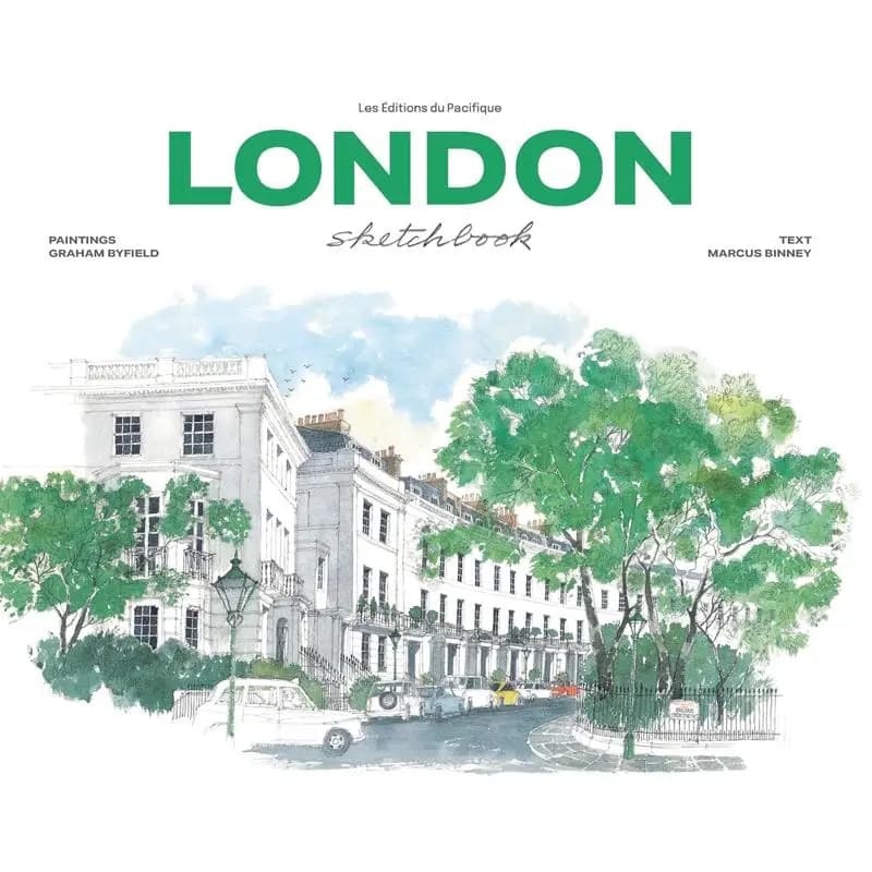 London Sketchbook Graham Byfield And Marcus Binney Les Editions Du Pacifique 9782878682830 Book