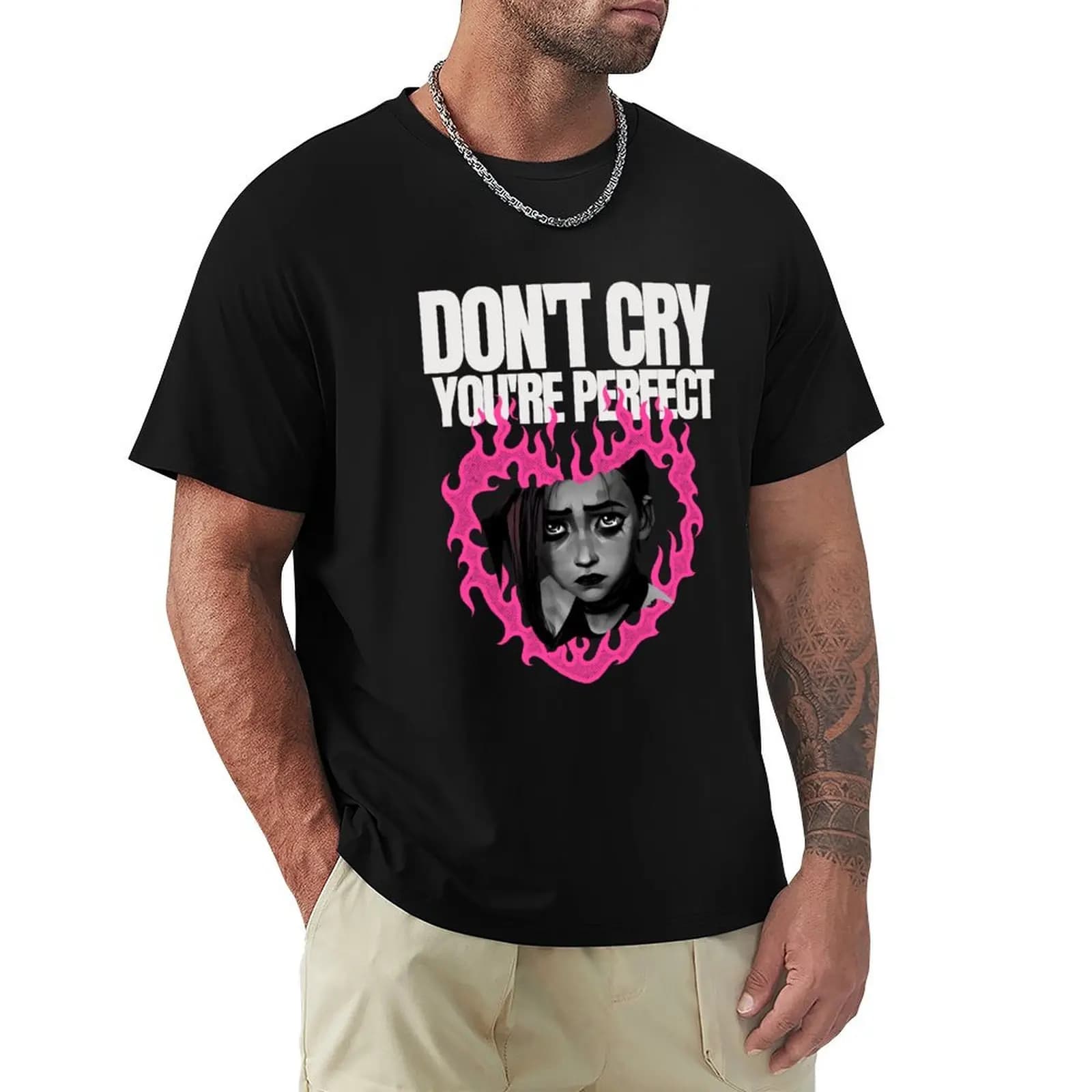 Don't Cry. Youre Perfect. T-Shirt Big Size Simple T-Shirt
