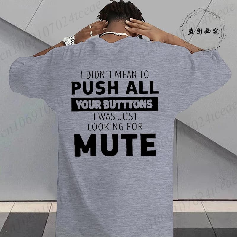 T-shirt casual da uomo, T-shirt con scritta 'I Didn't Push Your Buttons', Magliette divertenti con meme sarcastici, Top casual streetwear alla moda