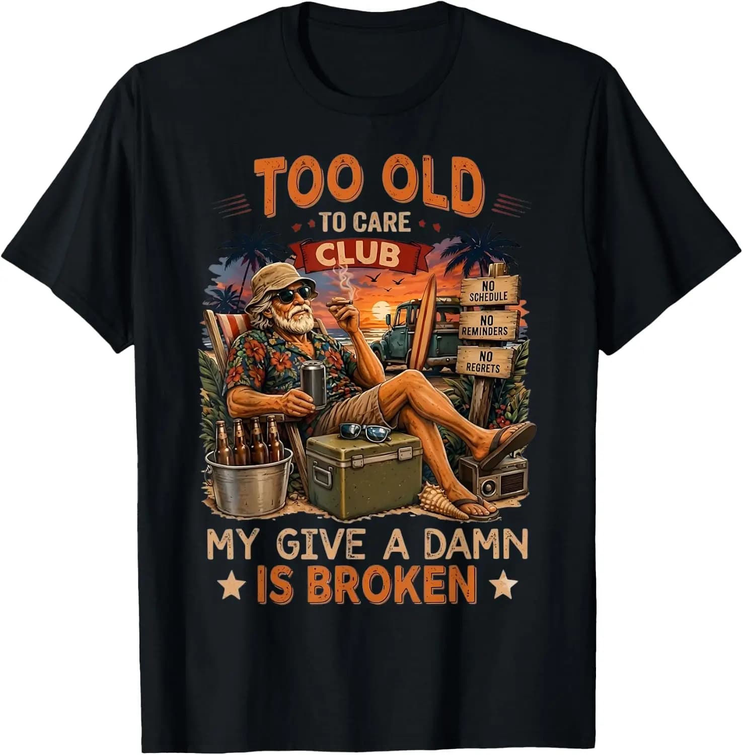 Too Old To Club Don't Care My Give A Damn Is Broken T-Shirt Creative, Comfortable, Soft, Breathable, Cute, Personalized, Round Neck, Fashion, With Women's and Men's