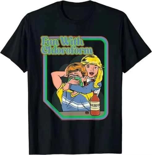 Chloroform Theme T-shirt 2026: funny and cruel jokes. Fun shirt suitable for adults, ideal as a gift for men and women