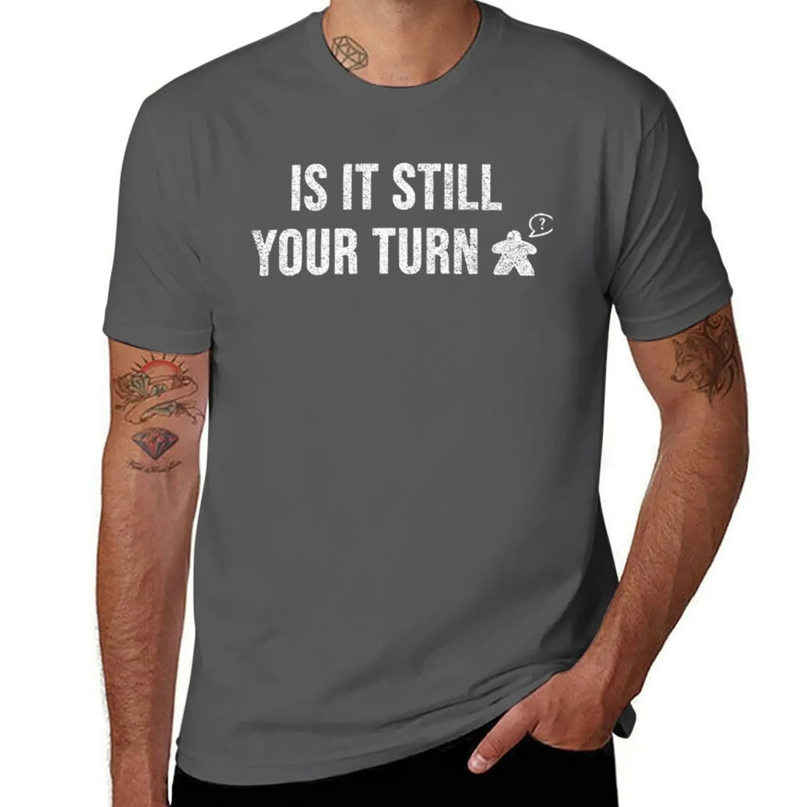 Maglietta casual anti-sbiadimento con stampa 'Is it STILL your Turn Meeple and Board Game'