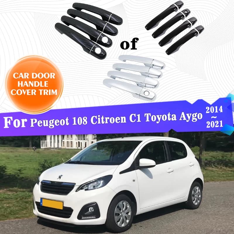 Copri maniglia per porta esterna per auto Trim per Peugeot 108 2014 ~ 2021 Citroen C1 Toyota Aygo copre accessori per adesivi con cappuccio in stile esterno