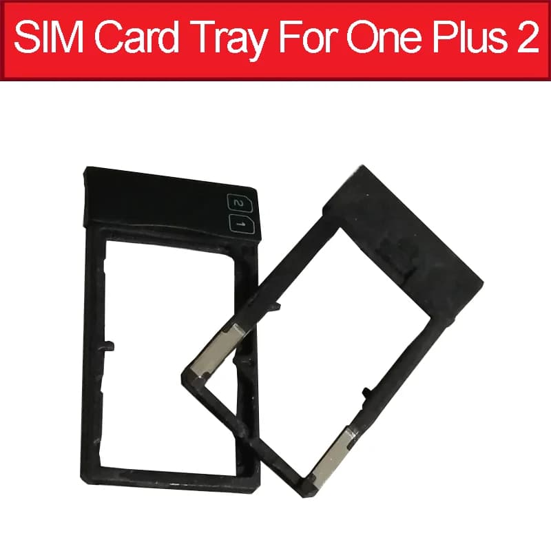 Supporto per presa vassoio scheda SIM originale per One Plus 2 Two A2001 A2003 A2005 Parti di ricambio per adattatore slot per lettore di schede di memoria
