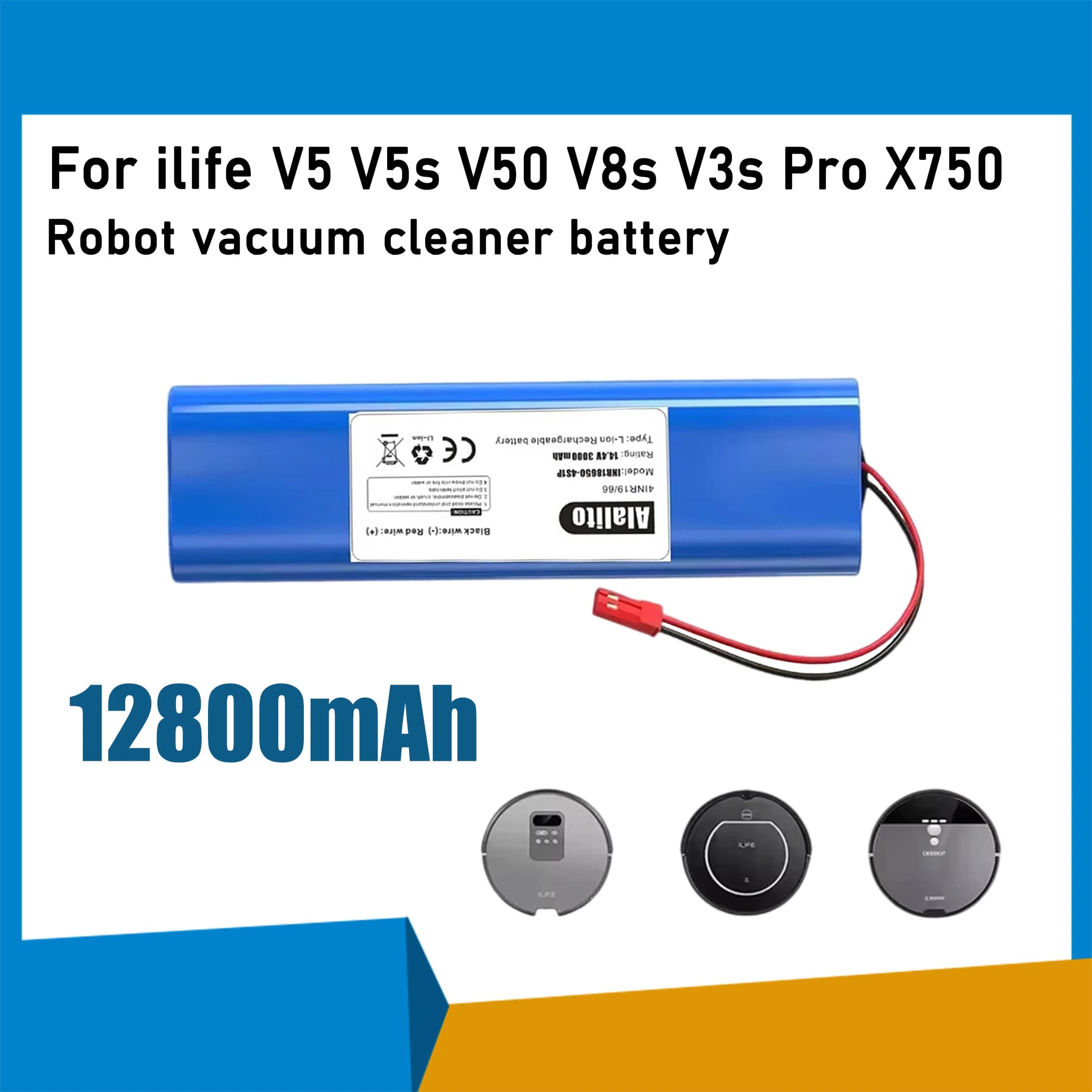 For ILIFE V3s Pro, V50, V5s Pro, V8s, X750 Robot Vacuum Cleaner 18650 Lithium Battery Pack, 14.4V 12800mAh, High Quality