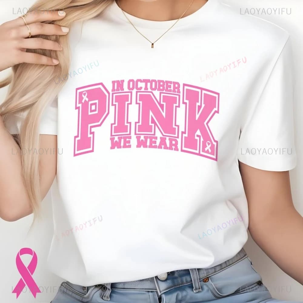 In October We Wear Pink Breast Cancer Awareness Style Graphic T Shirts Woman Man High Quality Cotton T-shirt Casual Short-sleev
