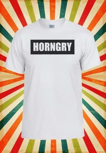 Horngry Girl Boy Cool Funny Novelty Men Women Vest Tank Top Unisex T Shirt 1389