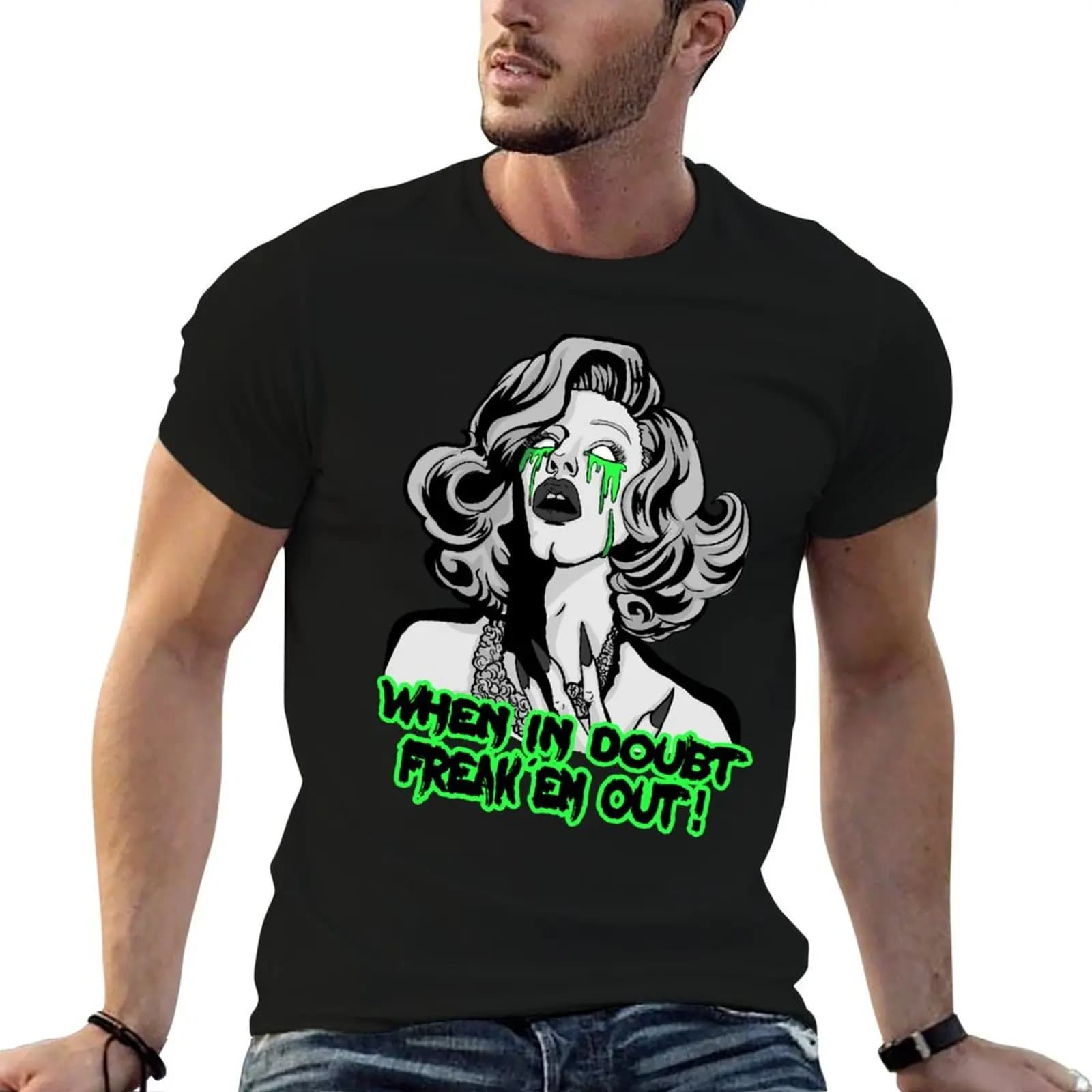 SHARON NEEDLES Where in doubt FREAK em out BW T-Shirt Quick Dry Fishing T-Shirt