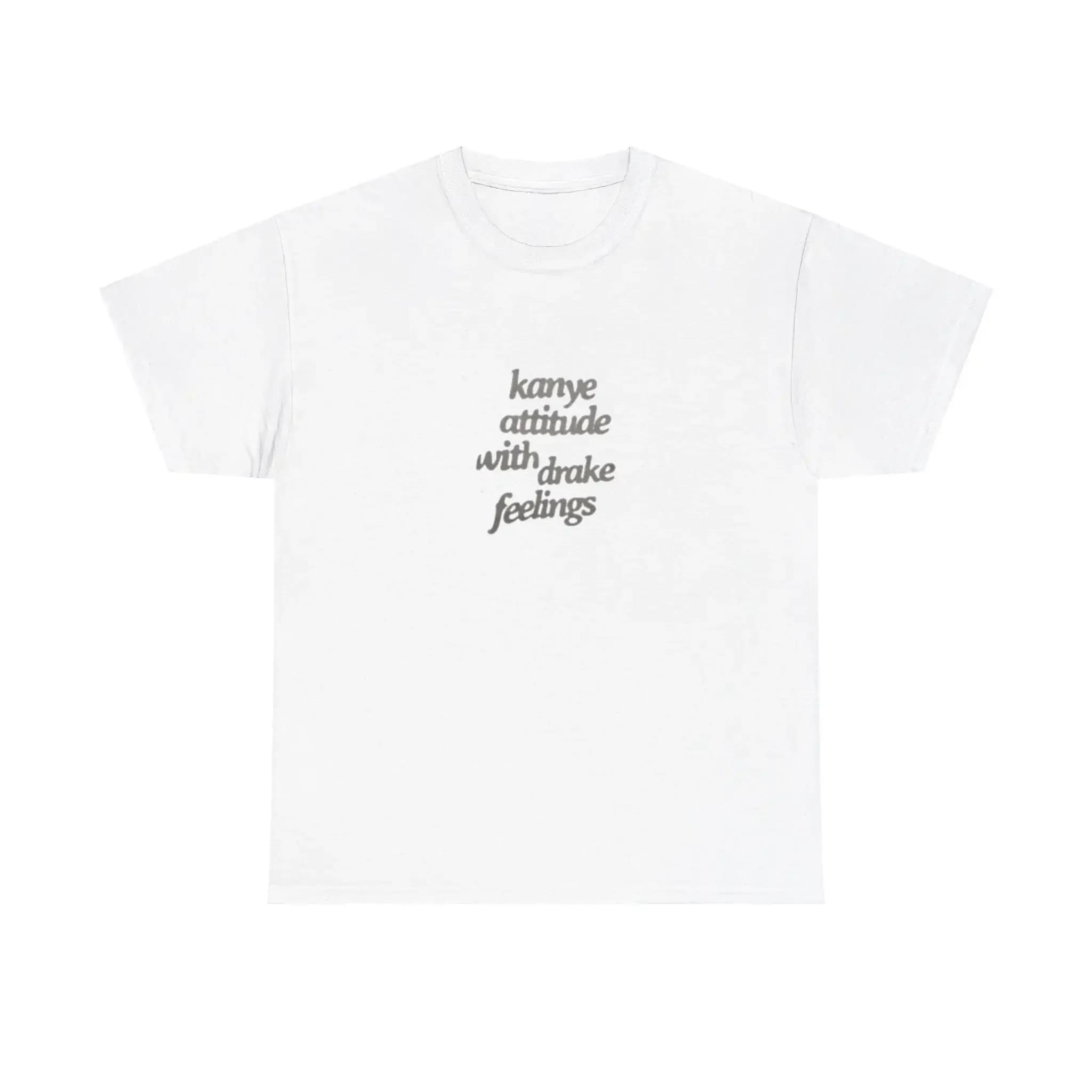 Maglietta Kanye Attitude Drake Feelings, T-Shirt con Grafica Divertente, Abbigliamento Hip Hop Unisex, Vestiti Urbani alla Moda, Regalo Cultura Pop