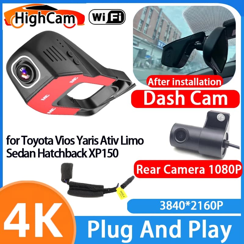 HighCam for Toyota Vios Yaris Ativ Limo Sedan Hatchback XP150 4K Wifi 2160P Car DVR Video Dash Cam Front Rear Camera