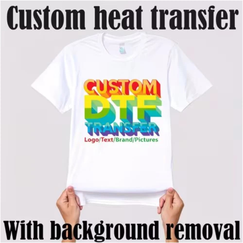 Custom Dtf Transfers Ready to Press for T-Shirts Hoodies Bags, Custom Dtf Iron on Transfers Vinyl Personalized Designs