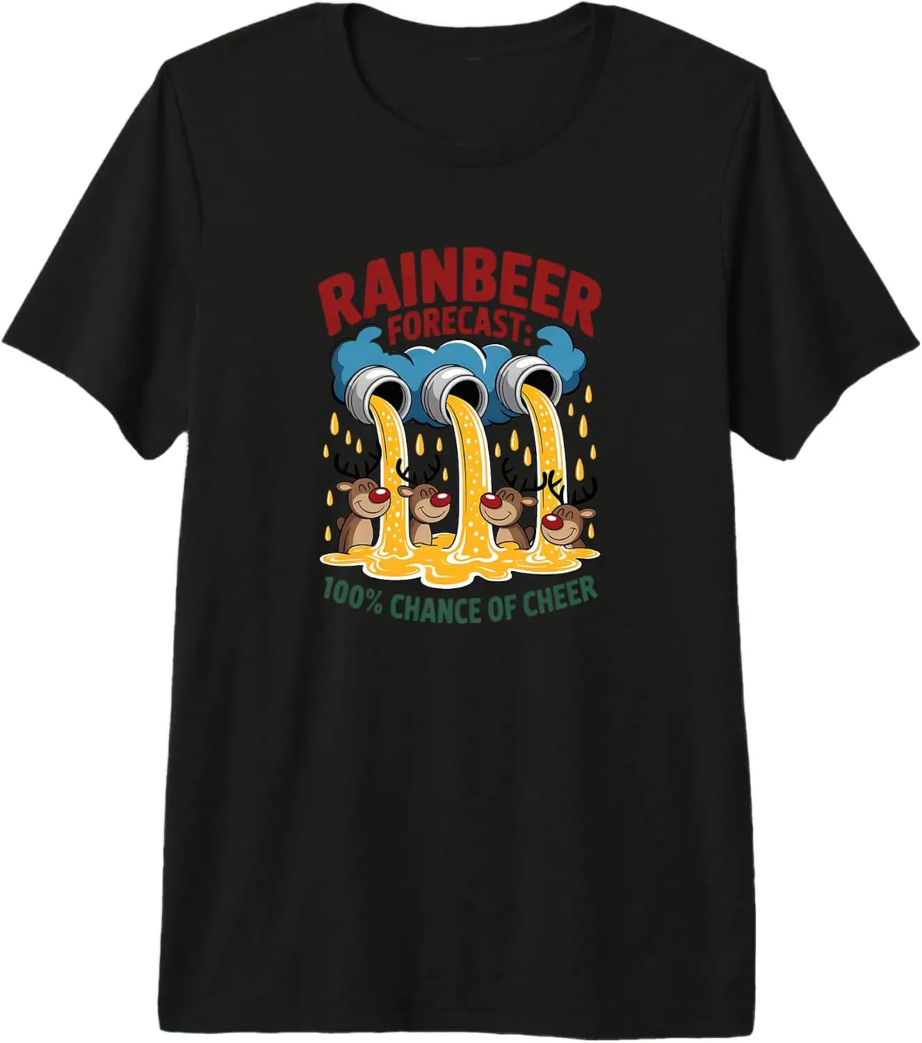 Rainbeer Forecast 100% Chance Of Cheer Funny Christmas Party Premium Tri-Blend T-Shirt Creative, Personalized, Novel, With Women's and Men's Breathable