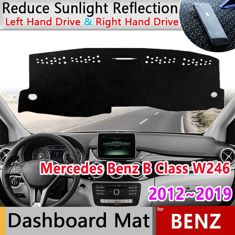 Car Dashboard Cover Pad for Mercedes Benz Class B W246 Accessories 2012 ~ 2019 Anti-Slip Zerbino Parasol Dash Zerbino Carpet Sticker