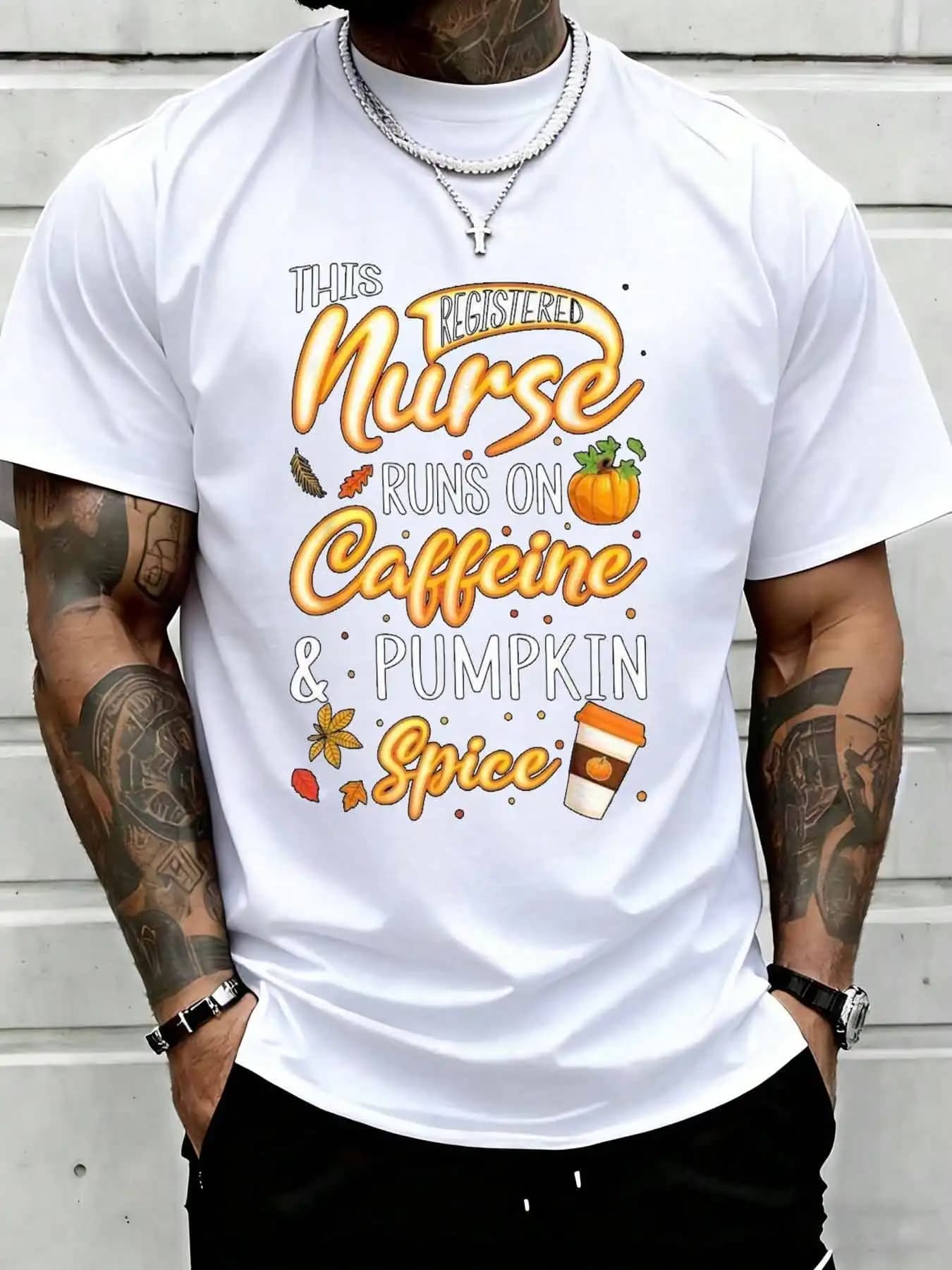 This Registered Nurse Runs On Caffeine And Pumpkin Spice Funny Fall Autumn Graphic Tee Shirt Suitable For Casual Sports Wear