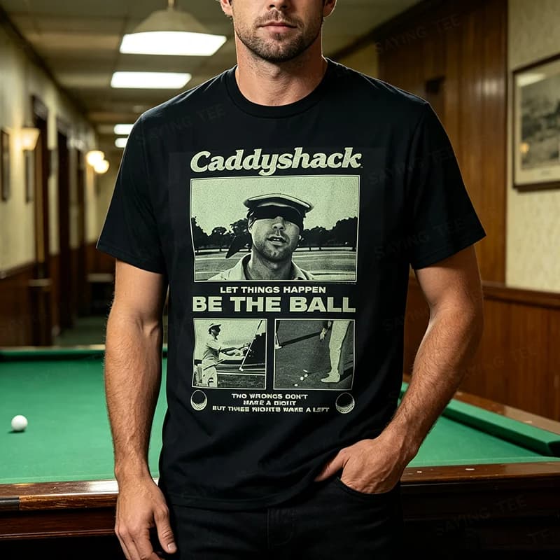 Caddyshack Be The Ball The Blind Putt 80's Movie T-Shirt Y2k Vintage 80's Classic Golf Comedy Film Graphic Tee Shirt Soft Cotton