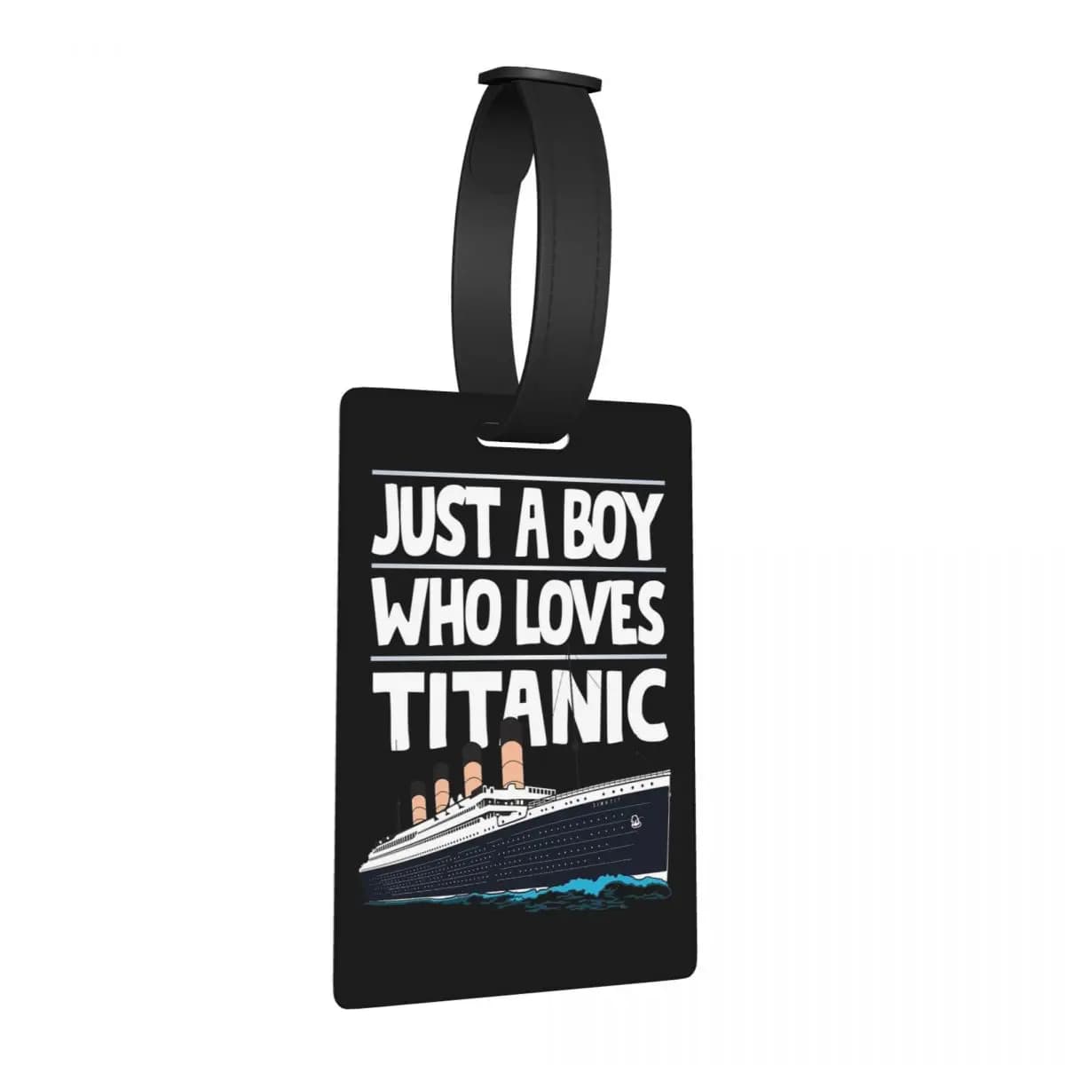 Just A Boy Who Loves Titanic, Regalo per Ragazzi con Tema Titanic, Etichette per Bagagli, Targhette per Valigie da Viaggio, Porta Etichette per Bagaglio con ID