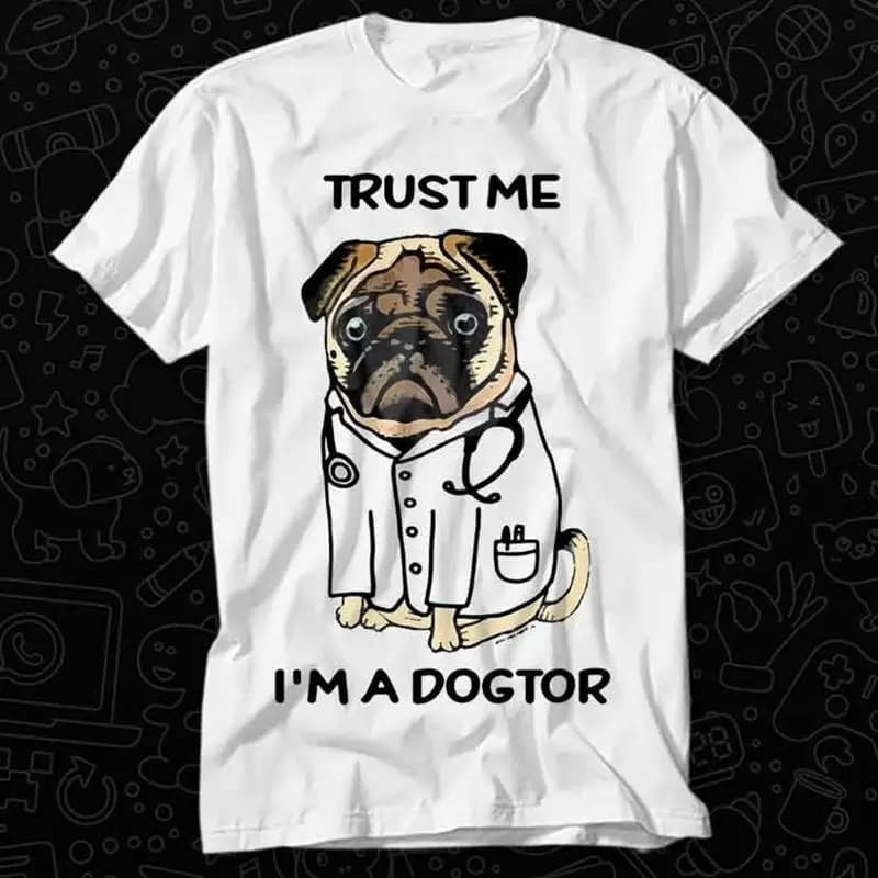 17 Dog Doctor Trust Me I Am A Dogtor T Shirt For Top Ad