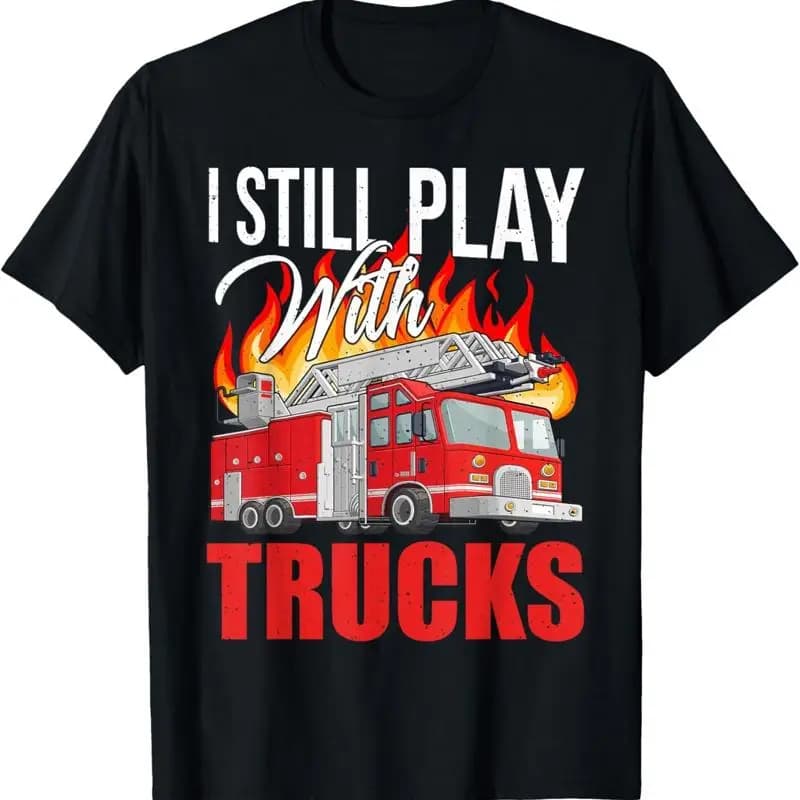 Divertente maglietta da uomo con stampa 'I Still Play With Fire Trucks Firefighter Fireman'