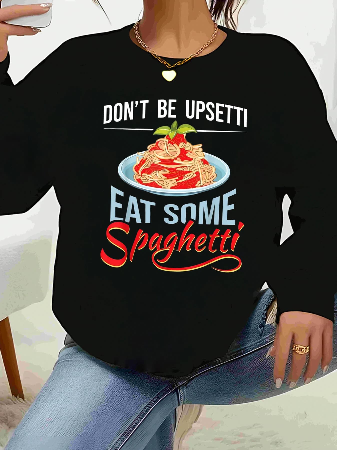 Print spaghetti Don'T Be Upsetti Eat Some Spaghetti T-shirt long sleeves Casual Clothing Fashionable women's top Daily suit