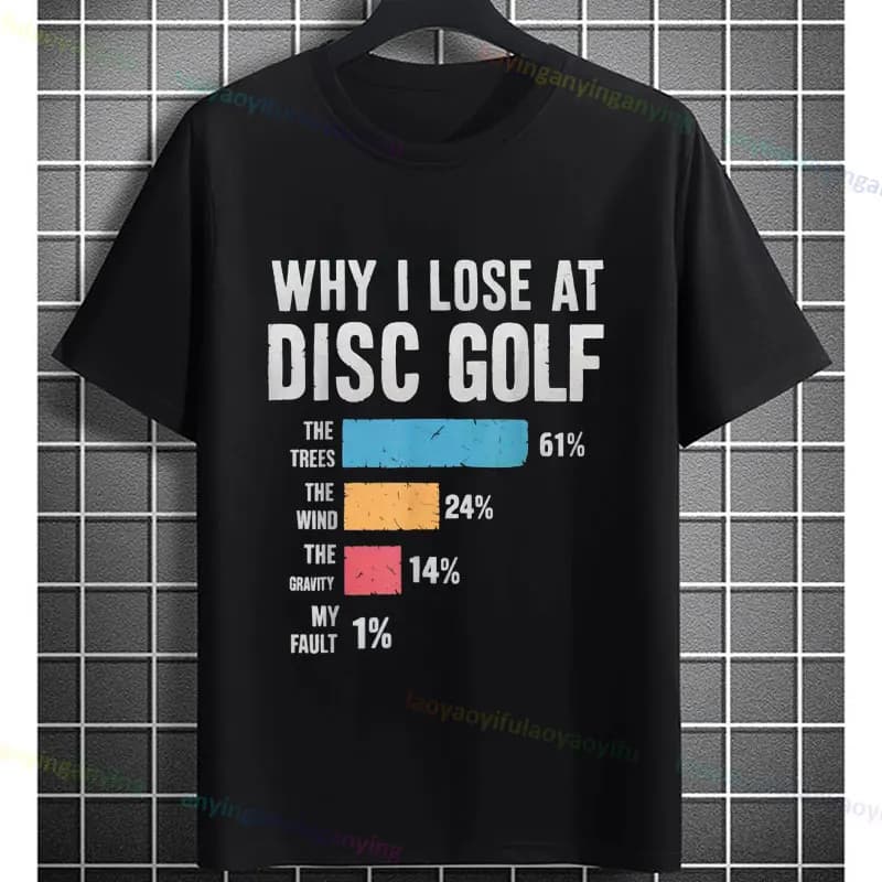 Divertente maglietta grafica stile umoristico "Why I Lose At Disc Golf" Maglietta sportiva casual a maniche corte in cotone 100% per abbigliamento sportivo da esterno