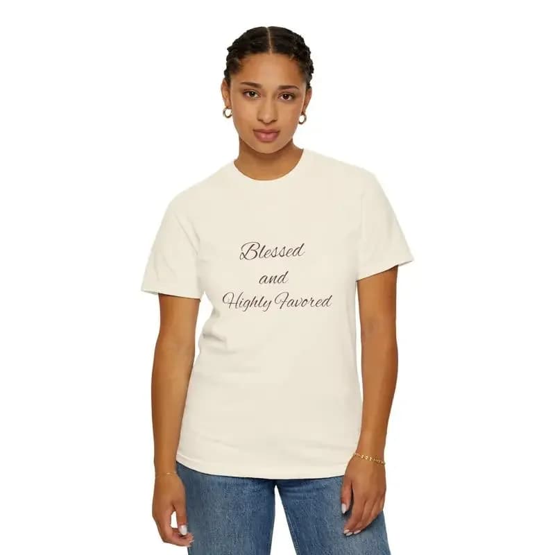 Blessed And Highly Favored T Shirt