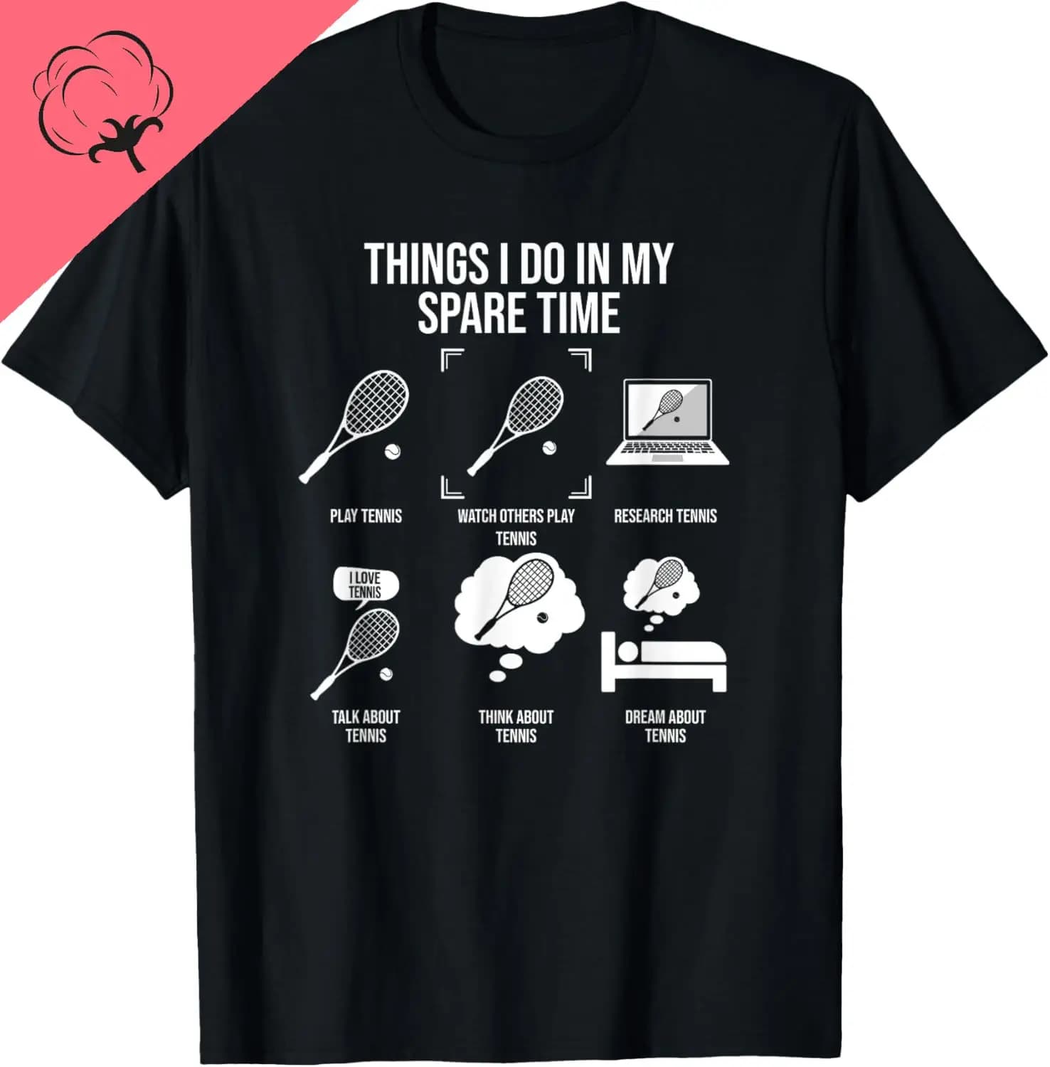 Things I Do in My Spare Time - Funny Tennis Player T-Shirt Vintage T Shirt Cotton Print on Demand Customizable Camiseta Hombre