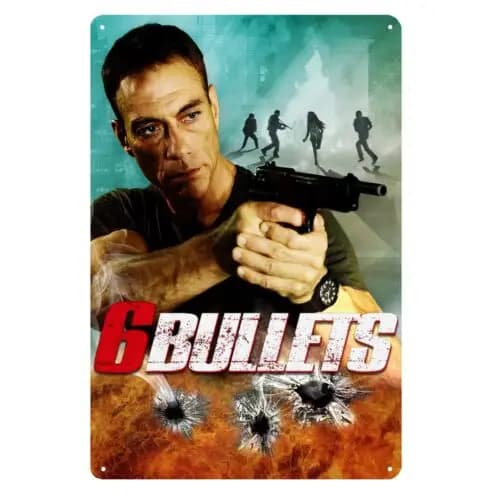 6 Bullets jean claude van damme Movie Metal Poster Tin Sign - 20x30cm Plate -Aluminum