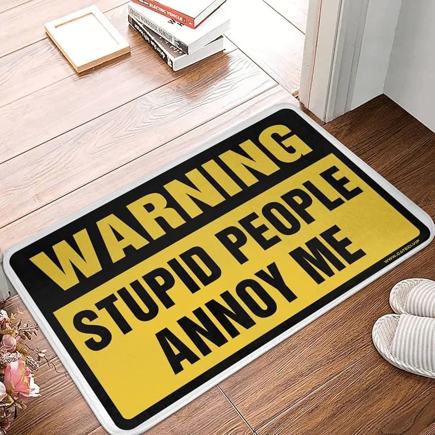 Tappetino Decorativo 'Le Persone Stupidi Mi Fanno Arrabbiare' per Ingresso, Soggiorno, Antiscivolo, Decorativo per Casa
