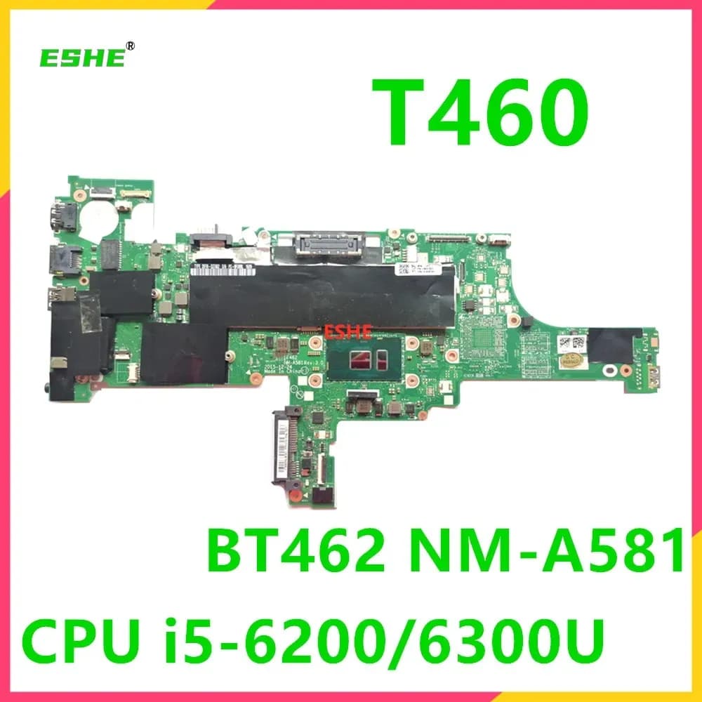 BT462 NM-A581 For Lenovo ThinkPad T460 Notebook Motherboard FRU 01AW336 01AW340 01AW324 01AW325 01HW833 CPU i5 6200/6300U DDR3