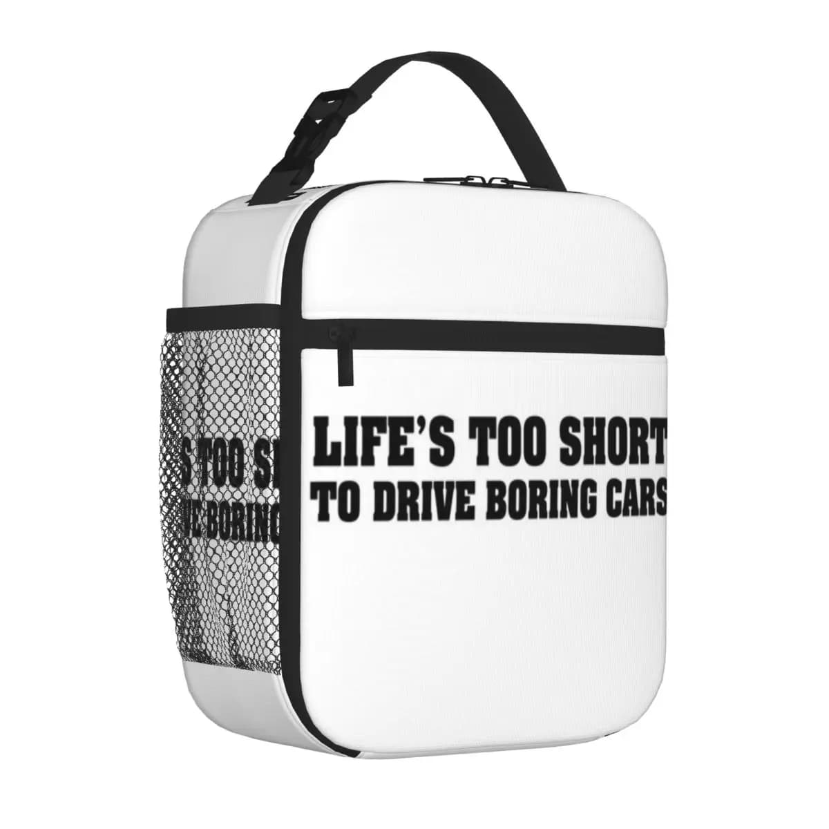 Bestseller Life S Too Short To Drive Boring Cars T-shirt nera per uso quotidiano Borsa porta pranzo grande per le spose, per le corse e per il picnic