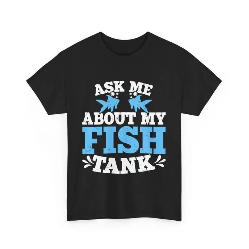 Funny Fish Tank T Shirt Aquarist Ask Me About My