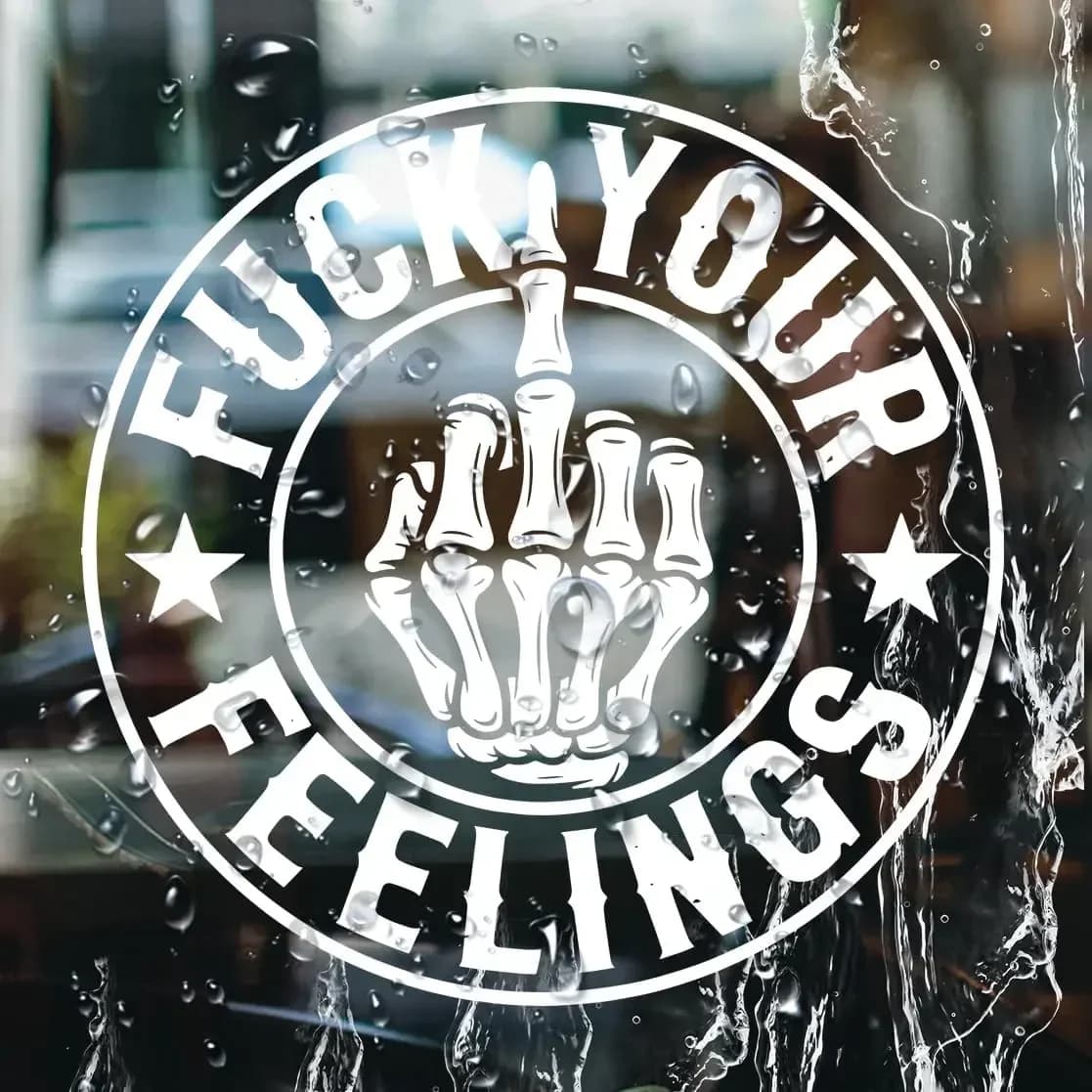 1 Pezzo Adesivo in Vinile FCK Your Feelings con Scheletro e Dito Medio, Divertente e Offensivo