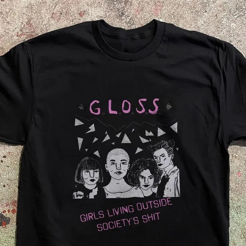 G.L.O.S.S. Punk Band Shirt Girls Living Outside Societys Shit