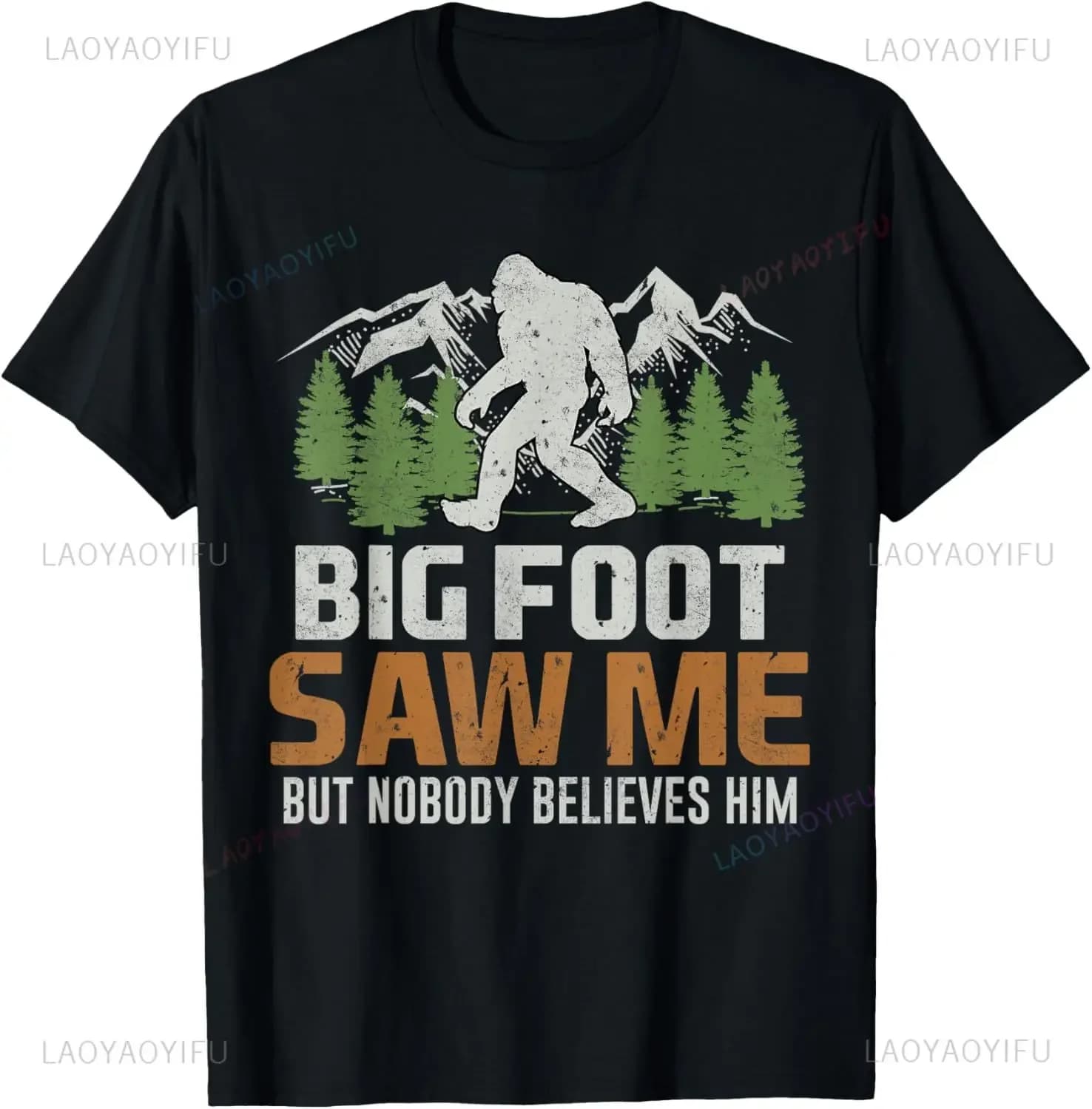 Bigfoot Saw Me But No One Thinks Him Funny T-shirt Graphic Printed Casual Fashion Man Short Sleeve T-shirt Summer Style Tees