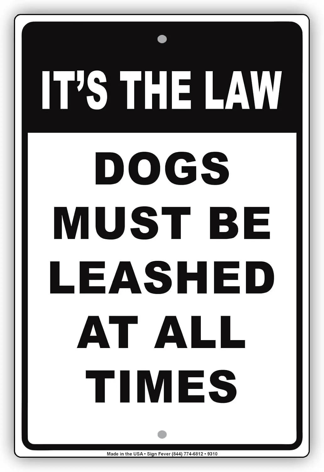 It's The Law Dogs Must Be Leashed At All Times Caution Notice Aluminum Note Metal 8"x12" Sign Plate sign