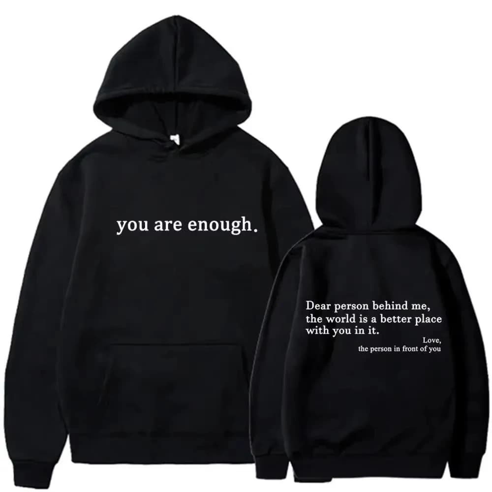 Spring Autumn Men Hooded Dear Person Behind Me You Are Enough Print Fashion Sweatshirt Hip Hop Casual Unisex Clothing WK117