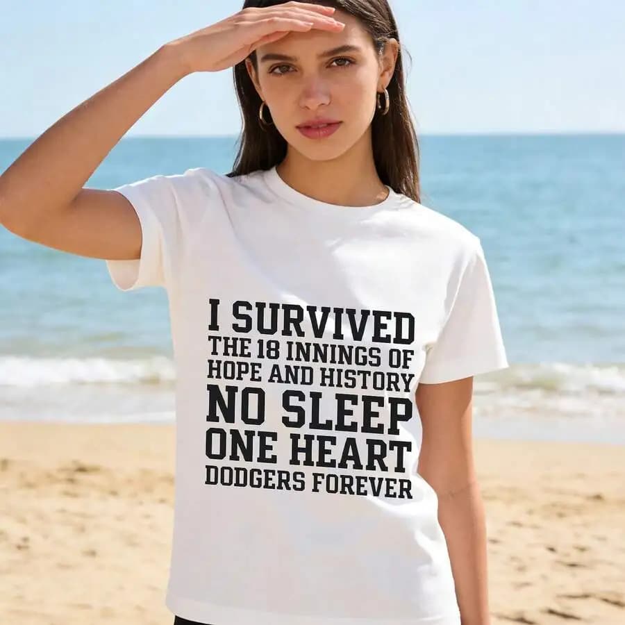 Sono sopravvissuto a 18 tiri, speranza, storia, senza dormire, One Heart Dodgers Forever, maglietta casual unisex per adulti
