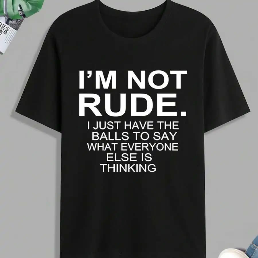 T-shirt divertente con stampa Im Not Rude per uomo, maglietta casual a maniche corte, estate, primavera, autunno