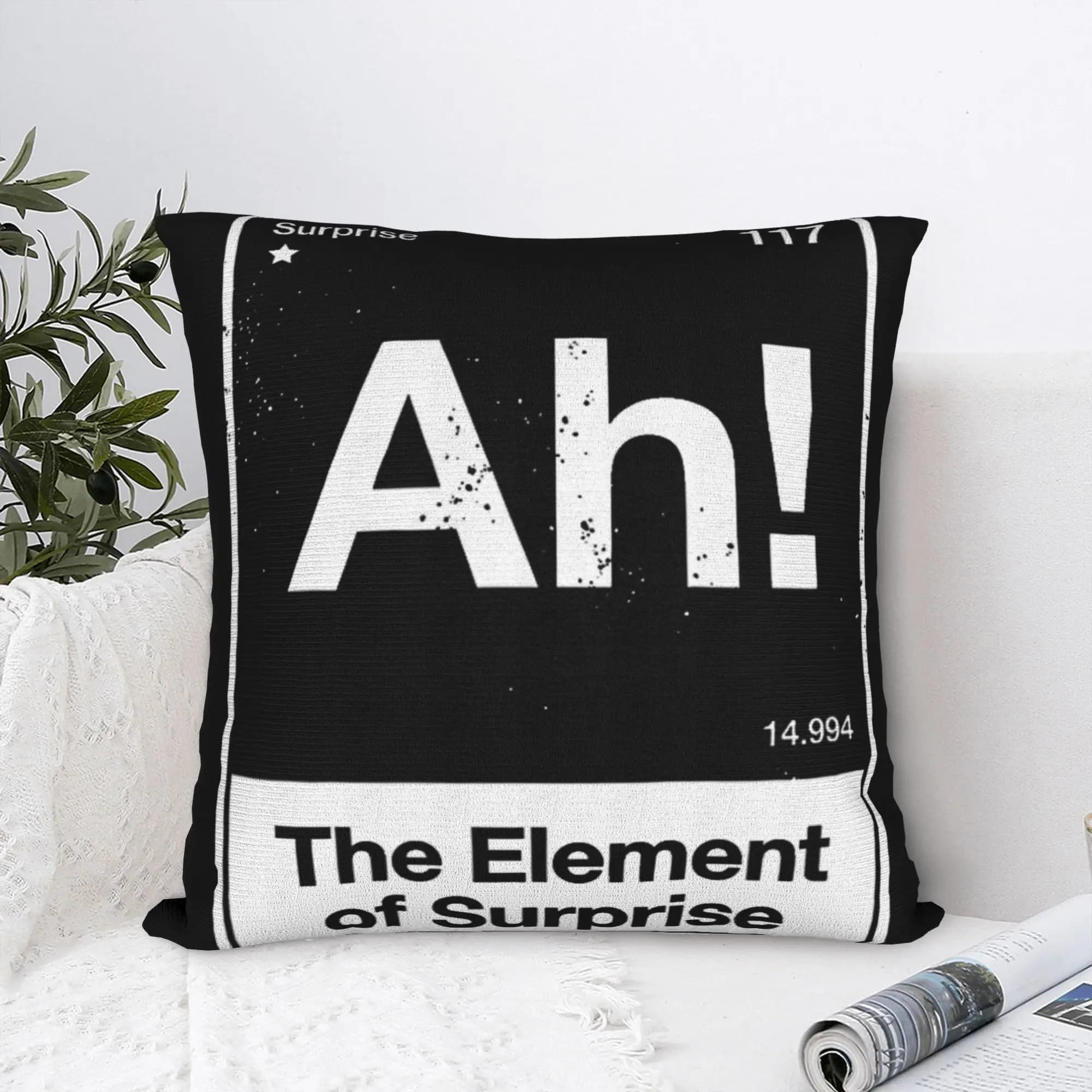 Ah The Element of Surprise Pillow Cover Cute Funny Pillow Case For Sofa Car Home Decor Soft Pillowcases Gift Idea