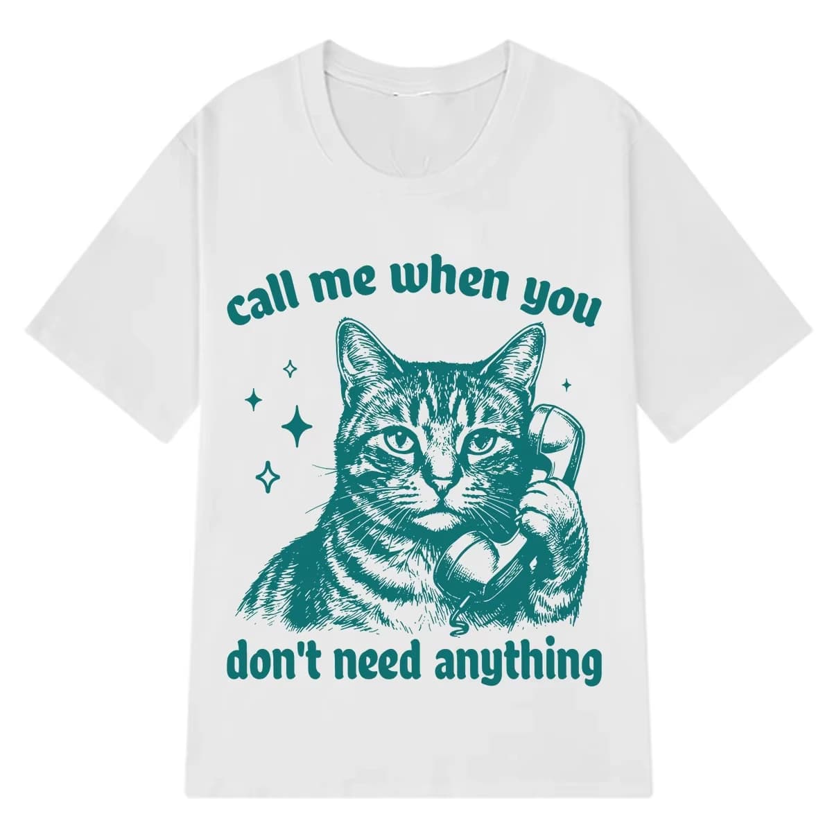 Call Me When You Don't Need Anything Funny Cat Meme Tees Summer Women Fashion T-shirts Loose Casual Hip-hop T-shirts