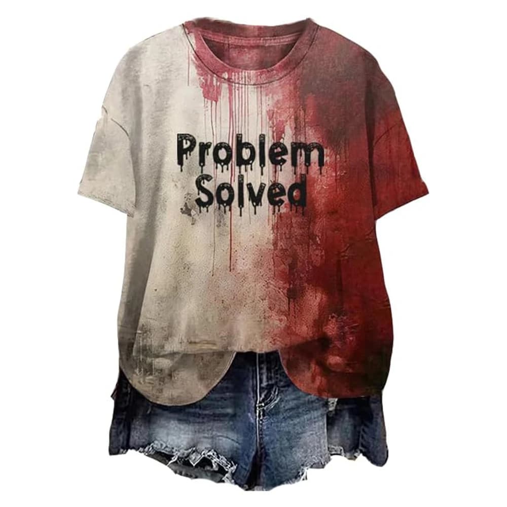 Sono bene T-shirt insanguinata Problema risolto Halloween Merch Camicie Girocollo Manica corta T-shirt personalizzata fai da te Donna Uomo Streetwear Top