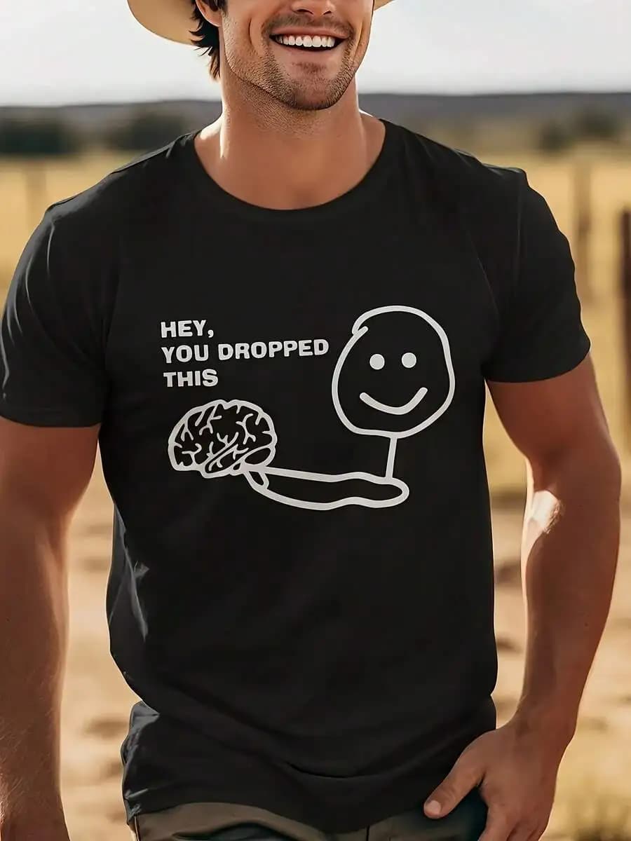 Mens Funny Graphic Tee - Hey You Dropped This Brain Print - Casual Short Sleeve T-Shirt For Summer