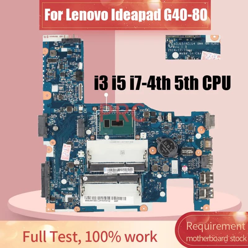 NM-A272 For Lenovo Ideapad G40-80 G40-70 Z40-70 14" Notebook Mainboard ACLU3/ACLU4 NM-A362 i3 i5 i7 DDR3 Laptop Motherboard Test