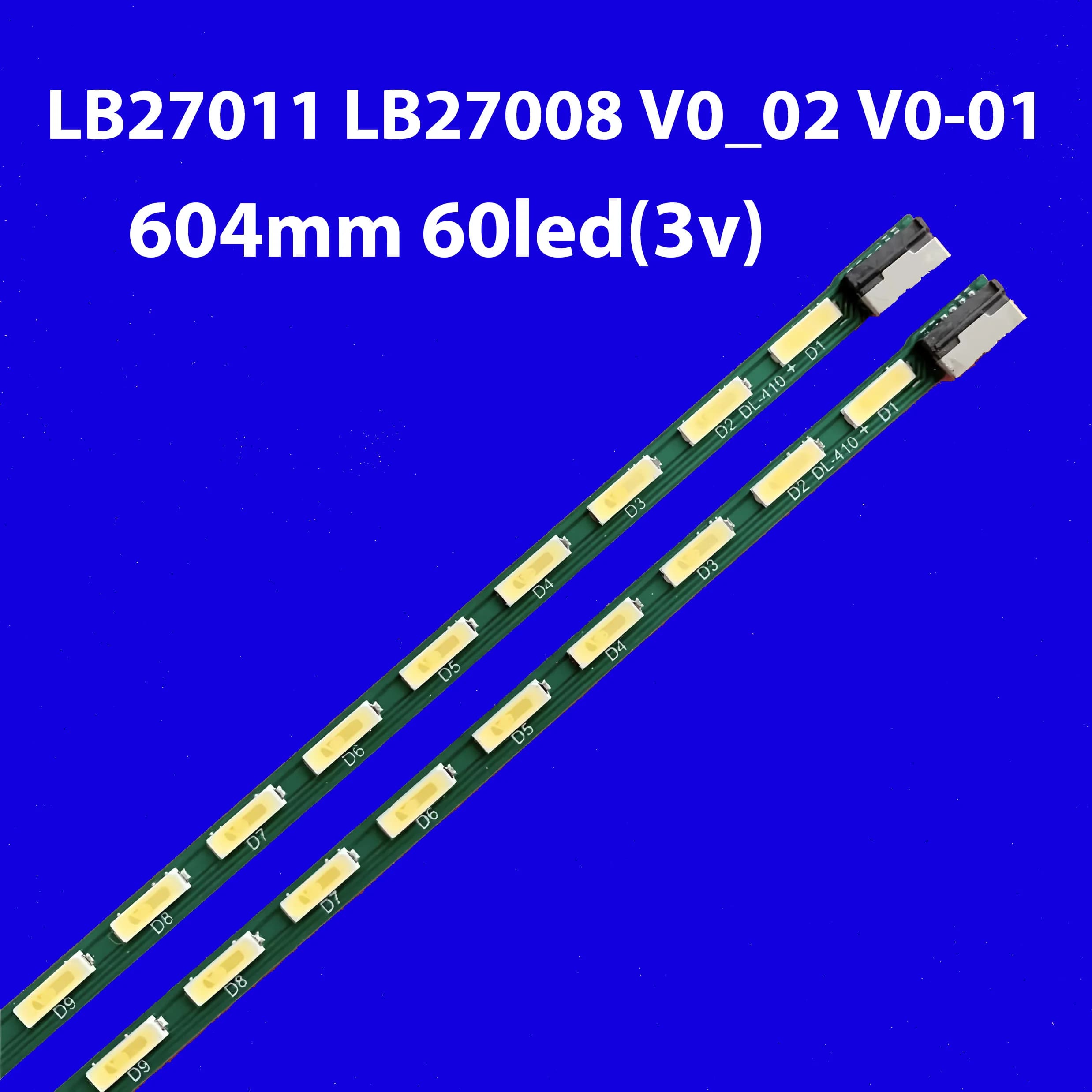 Retroilluminazione a LED da 604 mm per TV da 27 pollici Strisce LED VG279 PL2735M LB27011 LB27008 V0_02 V0 01 270MFH M270HVN02 60 LED