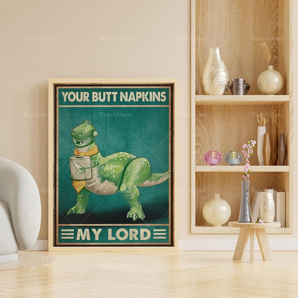 Poster T-rex Your Butt Napkins My Lord, Poster divertente per il bagno con T-Rex, Poster divertente con dinosauro, Decorazione da parete con dinosauro, Regalo con dinosauro