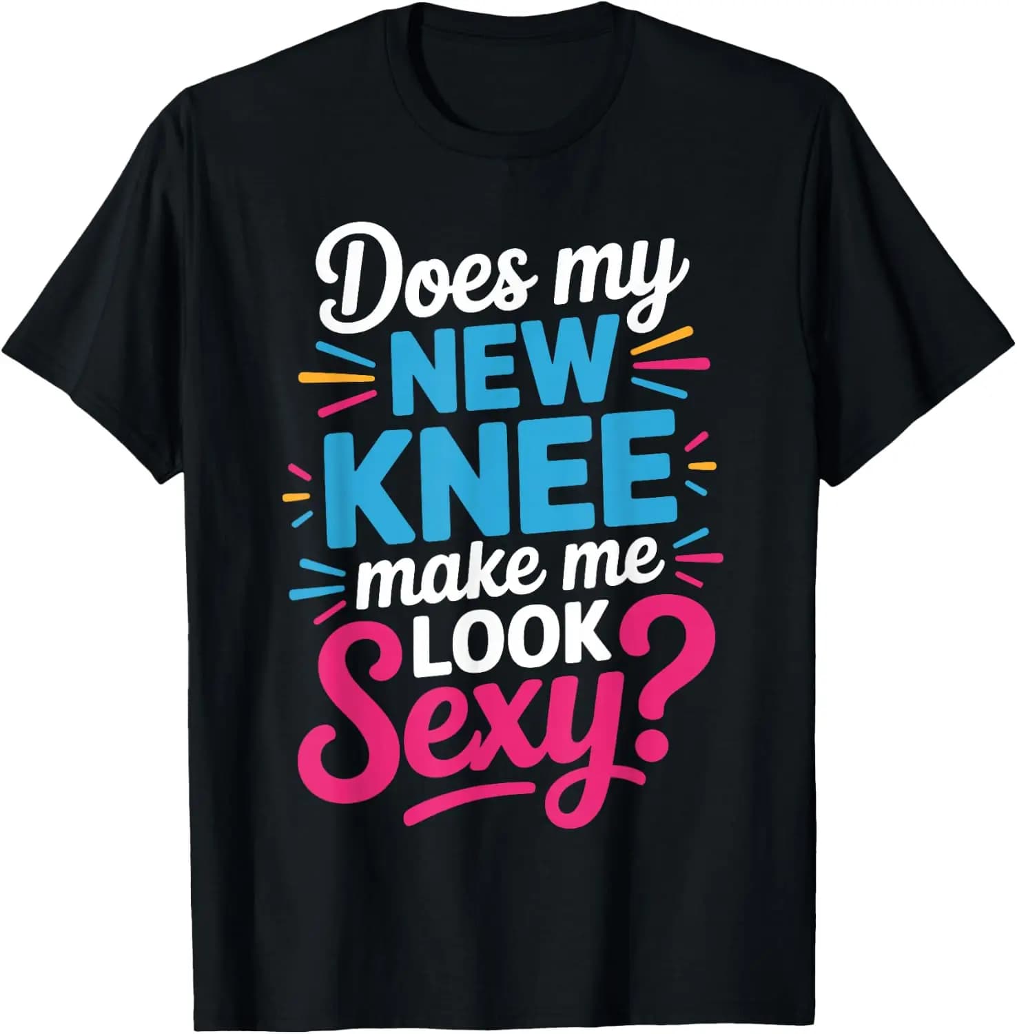 Funny Art For Men Women Bionic Knee Surgery T-Shirt Creative, Comfortable, Soft, Breathable, Cute, Personalized, Round Neck, Fashion, With Women's and Men's