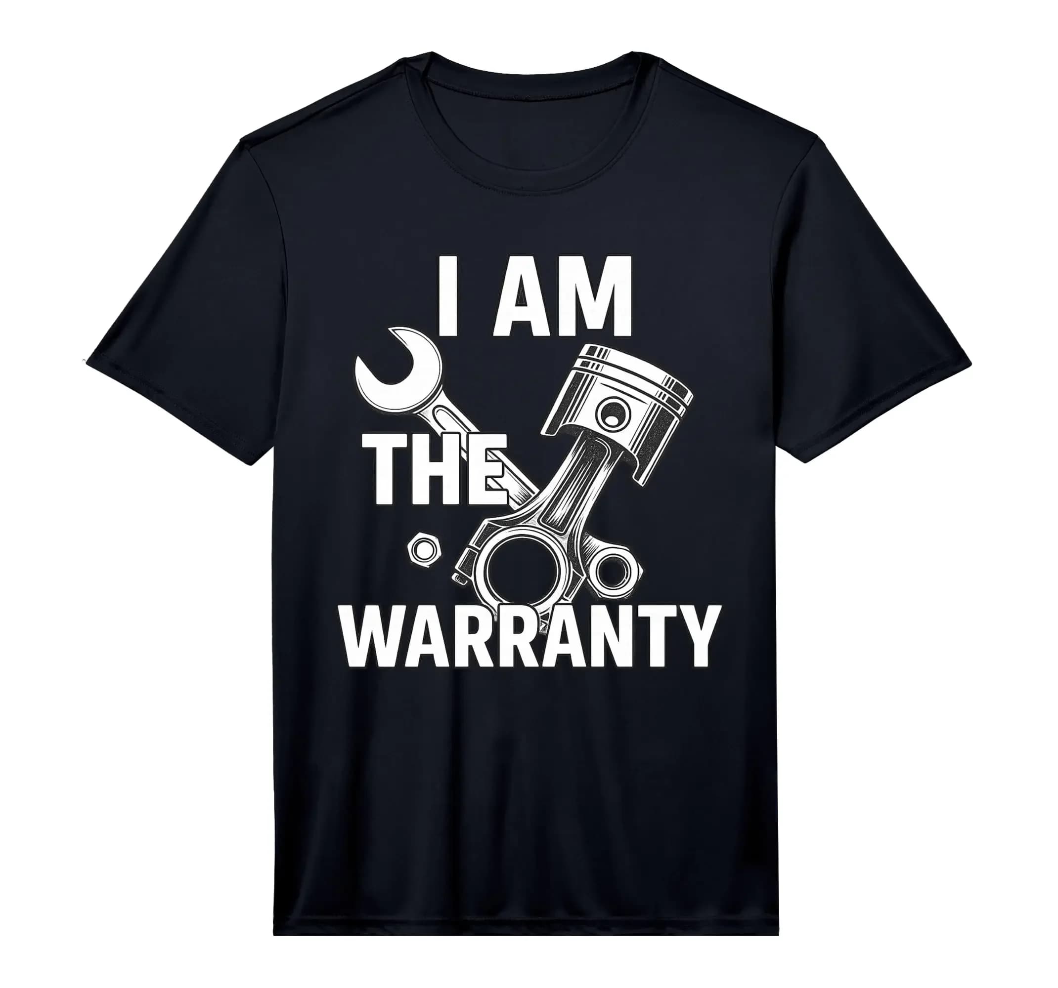 Mens I Am The Warranty - Car Guy Muscle Car Mechanic Performance T-Shirt
