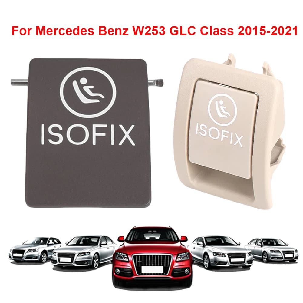 Copertura di sicurezza per sedile con interruttore ISOFIX per bambini posteriori per auto OEM 2059200806 Copri interruttore ISOFIX per seggiolino auto per Benz Classe C W253 GLC 2015-2021