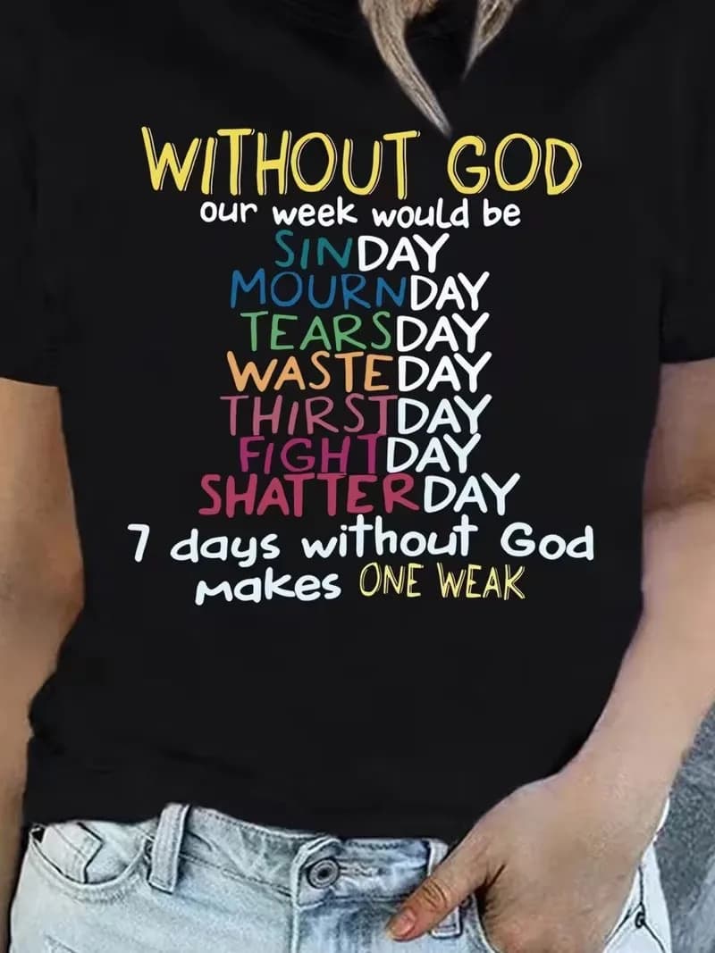 La nostra settimana senza Dio avrebbe avuto 7 giorni T-Shirt