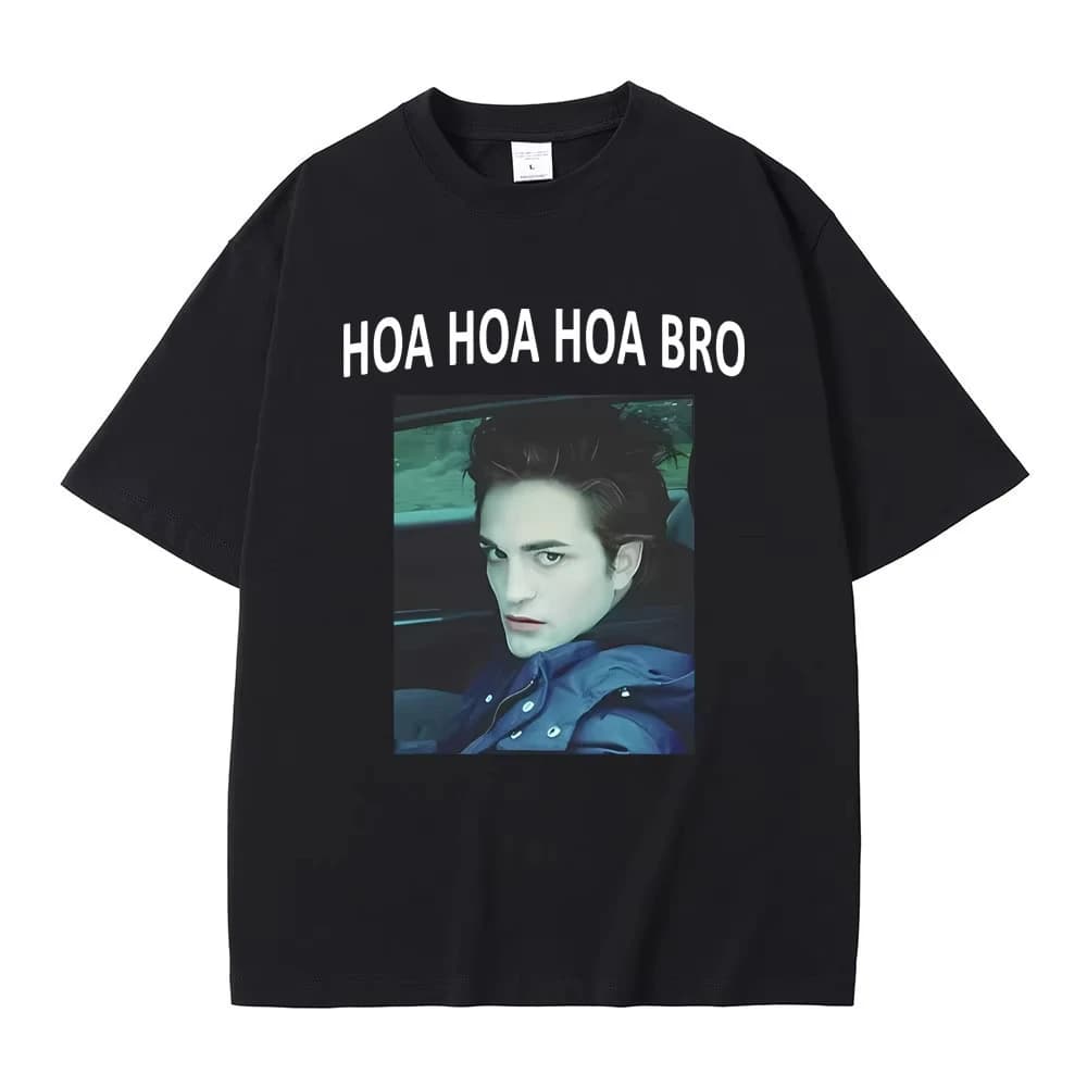 Movie Series Twilight Edward Cullen Hoa Bro Women's T-shirt Robert Pattinson Funny Meme T-shirts Men's Casual Tops Tees